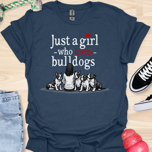 Just a girl who loves bulldogs - V1 - Girl with Dogs T-Shirt